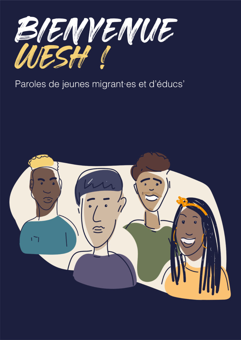 Bienvenue Wesh ! Paroles de jeunes migrant·es et d’éducs’
